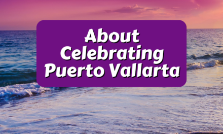 About Celebrating Puerto Vallarta