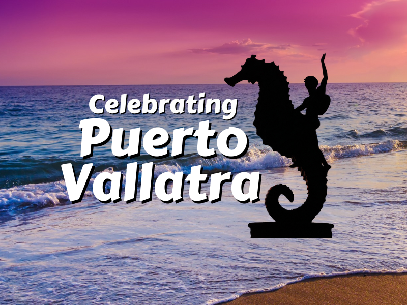 Celebrating Puerto Vallarta