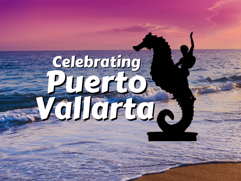 About Celebrating Puerto Vallarta